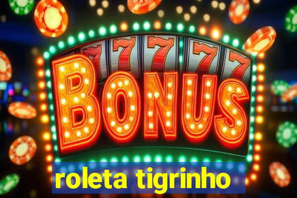 roleta tigrinho